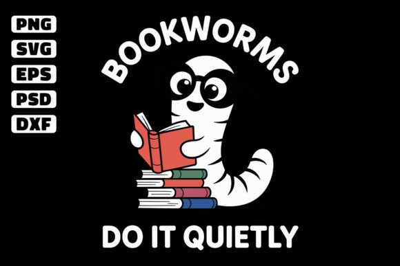 Bookworms Do It Quietly SVG