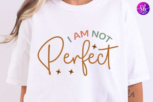 I Am Not Perfect Boho Motivational SVG