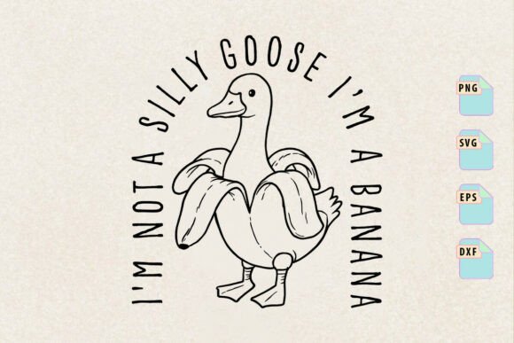 I'm a Banana Goose SVG