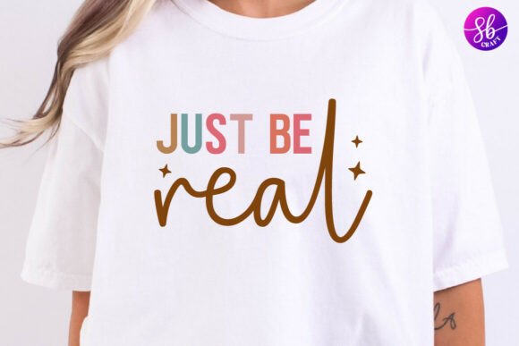Just Be Real Boho Motivational SVG