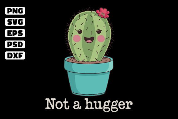Not a Hugger Cactus Shirt Women Gift SVG